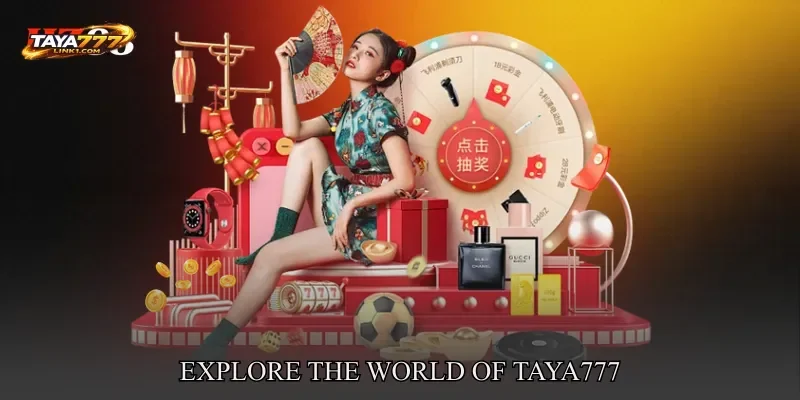 Explore the World of TAYA777