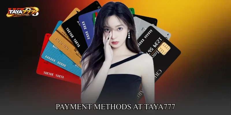 Payment Methods at TAYA777