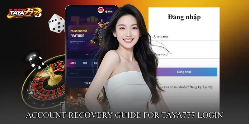 Account Recovery Guide For TAYA777 login