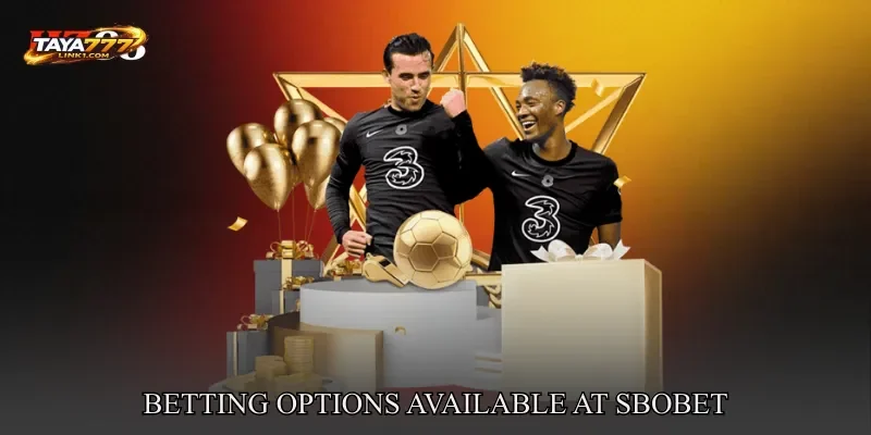 Betting Options Available At SBOBET