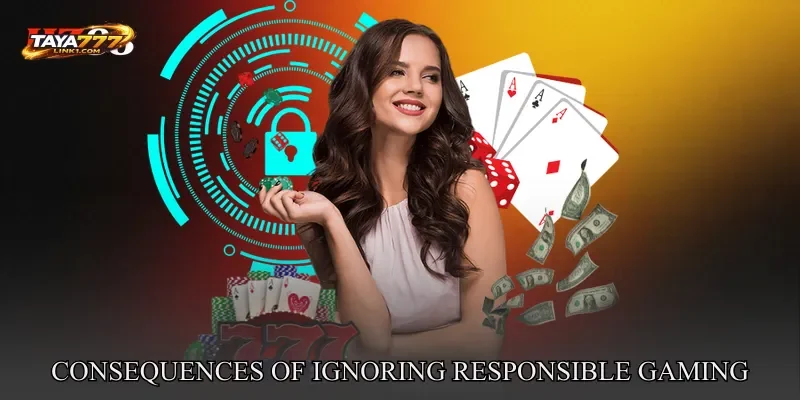 Consequences of Ignoring Responsible Gaming Principles