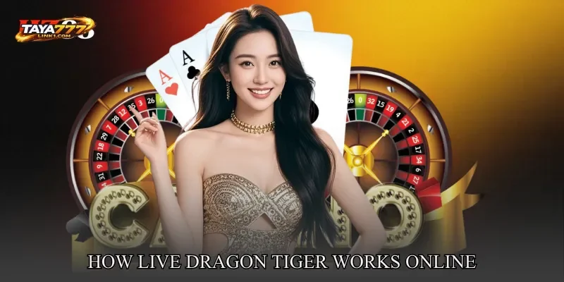 How Live Dragon Tiger Works Online