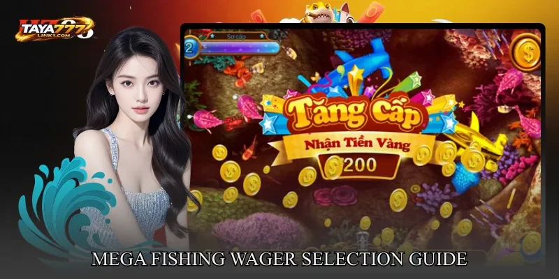 Mega Fishing Wager Selection Guide