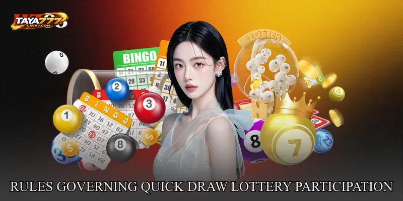 Rules Governing Quick Draw Lottery Participation