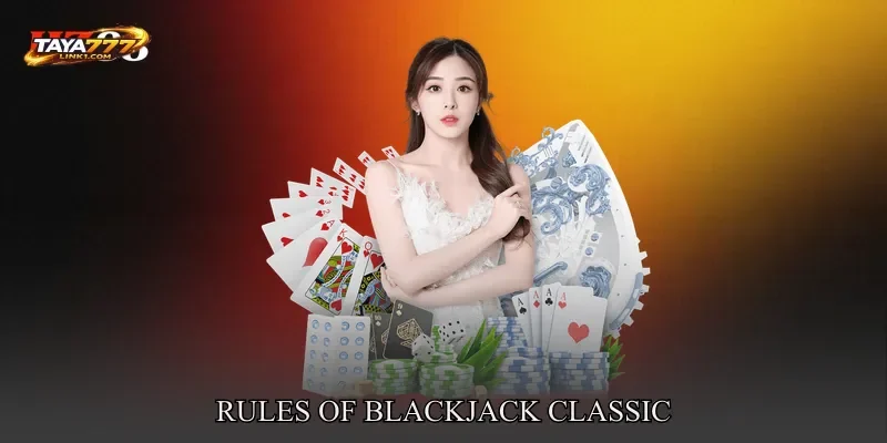 Rules of Blackjack Classic