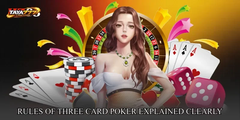 Rules Of Three Card Poker Explained Clearly