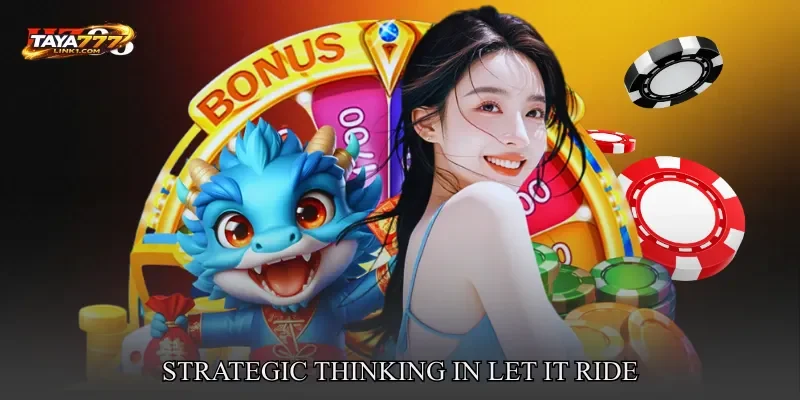 Strategic Thinking In Let It Ride
