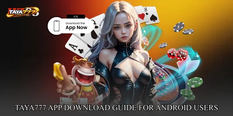 TAYA777 app download Guide For Android Users