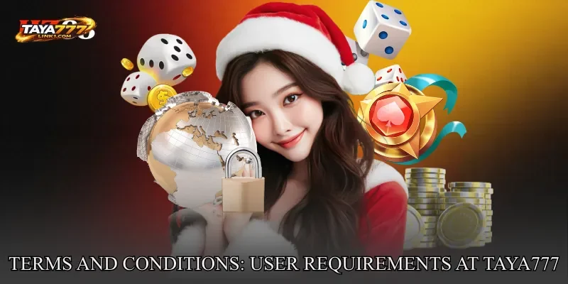 Terms and Conditions: User Requirements at TAYA777
