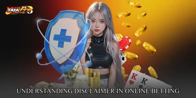 Understanding Disclaimer in Online Betting