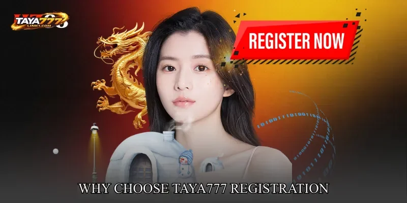 Why Choose TAYA777 registration