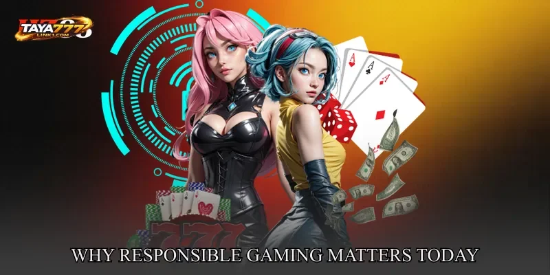 Why Responsible Gaming Matters Today